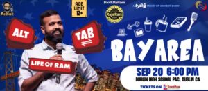 Annachi Ramkumar’s Alt + Tab – Life Of Ram –  Comedy Show – Bay Area Dublin