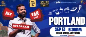 Annachi Ramkumar’s Alt + Tab – Life Of Ram – Comedy Show – Portland