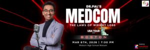 Dr Pal’s Medcom Standup Comedy Show in English- Boston