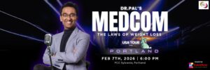Dr Pal’s Medcom Standup Comedy Show in English- Portland